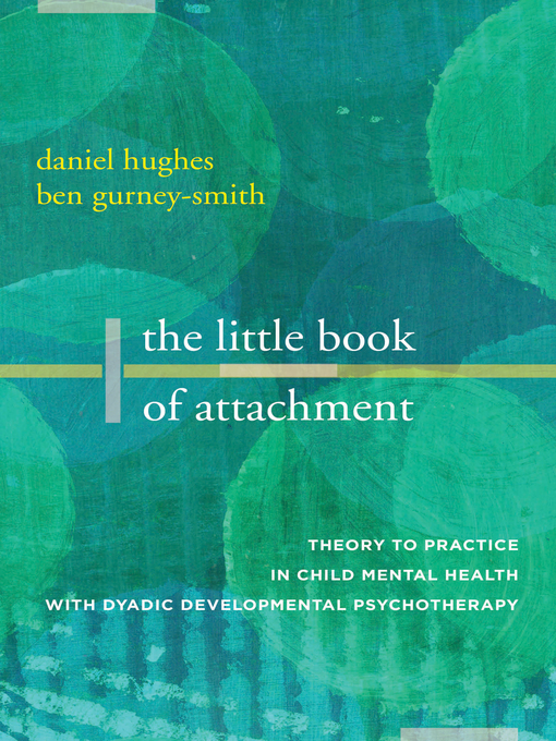 Title details for The Little Book of Attachment by Daniel A. Hughes - Wait list